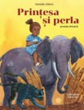 Cumpara ieftin Printesa si perla. Poveste africana/Daniela Ulieriu