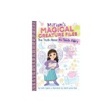 The Truth about the Tooth Fairy (Miriam's Magical Creature Files #1)