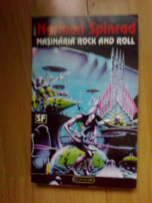 d10 MASINARIA ROCK AND ROLL - NORMAN SPINRAD foto