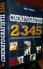 BUJOR T. RIPEANU - CINEMATOGRAFISTII - 2345 CINEASTI, ACTORI, CRITICI DE FILM, 2013 foto
