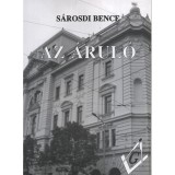 Az &aacute;rul&oacute; - S&aacute;rosdi Bence