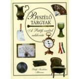 Besz&eacute;lő t&aacute;rgyak - A Petőfi csal&aacute;d relikvi&aacute;i