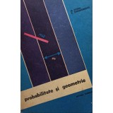 Probabilitate si geometrie (Editia: 1966)