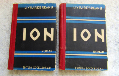 Liviu Rebreanu-Ion.Editura Socec &amp;amp; Co. SAR 1941.Coperti cartonate.Impecabila. foto