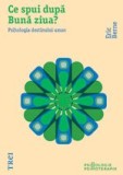 Cumpara ieftin Ce spui dupa Bună ziua? Psihologia destinului uman - Eric Berne, Trei