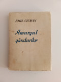 Amurgul G&acirc;ndurilor - Emil Cioran - Prima ediție