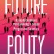 Future Polity: Using Autonomous Policymaking to Shape Progressive Societies