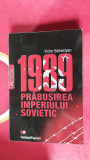 1989 PRABUSIREA IMPERIULUI SOVIETIC - VICTOR SEBESTYEN