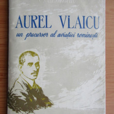 C. Gheorghiu - A. Vlaicu, un precursor al aviatiei romanesti