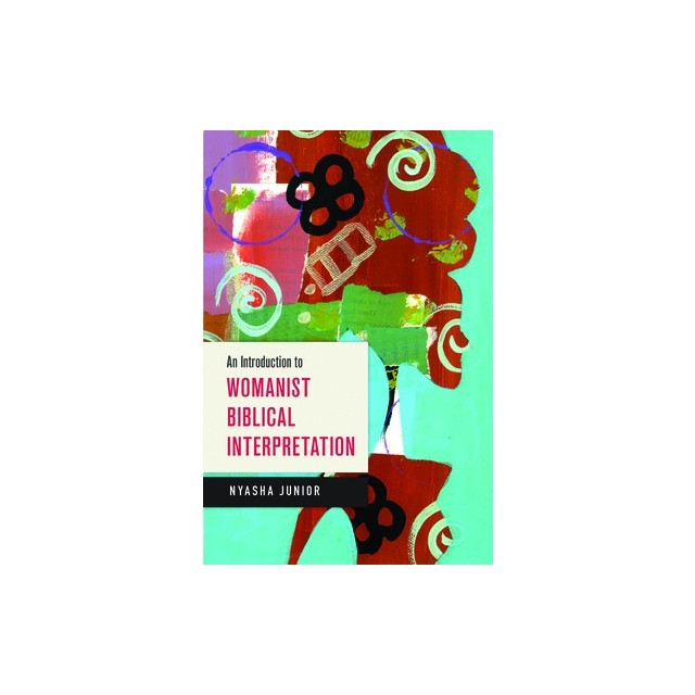 An Introduction to Womanist Biblical Interpretation