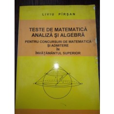 TESTE DE MATEMATICA ANALIZA SI ALGEBRA-LIVIU PIRSAN