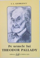 PE URMELE LUI THEODOR PALLADY de I.L. GEORGESCU , 1998 foto