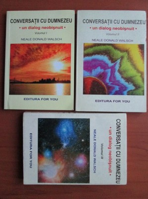 Neale Donald Walsch - Conversatii cu Dumnezeu. Un dialog neobisnuit (3 vol.) foto