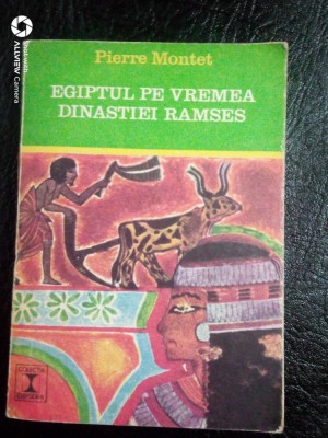 Egiptul pe vremea dinastiei Ramses-Pierre Montet foto