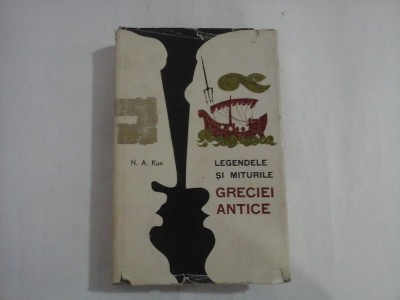 LEGENDELE SI MITURILE GRECIEI ANTICE - N. A. KUN foto