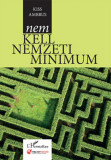 Nem kell nemzeti minimum - Kiss Ambrus