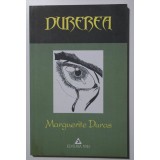 Marguerite Duras - Durerea