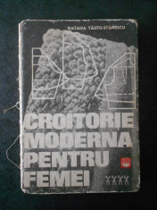 NATALIA TAUTU STANESCU - CROITORIE MODERNA PENTRU FEMEI (1969, stare uzata) foto