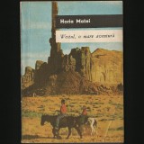 Cumpara ieftin WESTUL, O MARE AVENTURĂ / VESTUL SĂLBATIC - USA SUA - HORIA MATEI - AMERINDIENI, COWBOY, ȘERIF - INDIENI SIOUX, COMANCHE - STATELE UNITE ALE AMERICII