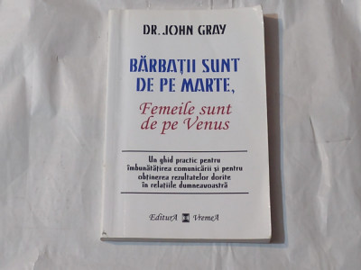 DR.JOHN GRAY - BARBATII SUNT DE PE MARTE, FEMEILE SUNT DE PE VENUS foto