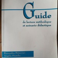 Guide de lecture methodique et scenario didactique- Ruxandra Petrovici, Angela Pintilie