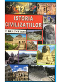 F. Braunstein - Istoria civilizațiilor (editia 2017)