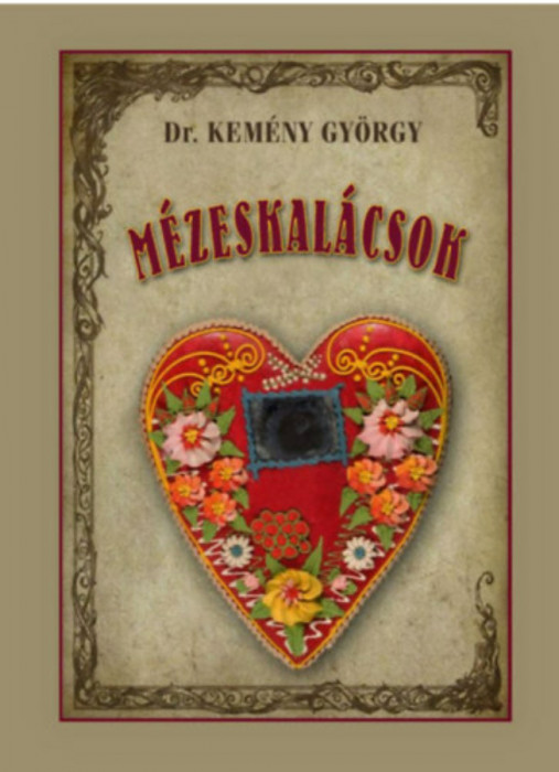 M&eacute;zeskal&aacute;csok - Kem&eacute;ny Gy&ouml;rgy