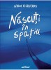 Nascuti In Spatiu, Nadia Ciobotaru - Editura Art