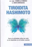 Izabella Wentz, Marta Nowosadzka - Tiroidita Hashimoto. Cum sa schimbam stilul