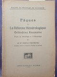 PAQUES ET LA REFORME HEMEROLOGIQUE ORTHODOX ROUMAINE PAR BASILE GHEORGHIU