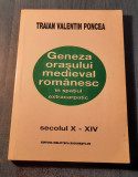 Geneza orasului medieval romanesc sec. 10 - 14 Traian Valentin Poncea