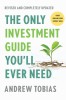 The Only Investment Guide You&#039;ll Ever Need: Revised Edition