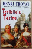 (C498) HENRI TROYAT - TERIBILELE TARINE