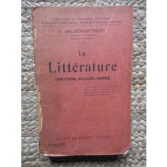 Fernand Baldensperger - La litterature - Creation, succes, duree