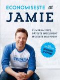 Economisește cu Jamie - Hardcover - Jamie Oliver - Curtea Veche