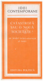 Colectiv - Catastrofa sau o noua societate? Un model latino-american al lumii - 102422