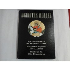 Moldavian Art 14th - 19th centuries (prezentare in engleza, romana, rusa) - Chisinau, 1985
