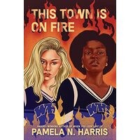 This Town Is on Fire