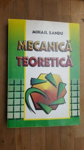 Mecanica teoretica- Mihail Sandu