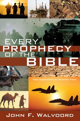 Every Prophecy of the Bible: Clear Explanations for Uncertain Times foto