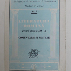 LITERATURA ROMANA PENTRU CLASA A XII -A - COMENTARII SI SINTEZE - PERSONALITATI SI OPERE de IUSTINA ITU , 1994
