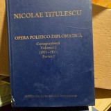 Nicolae Titulescu Opera politico-diplomatica Vol.1(1921-1931) partea I corespondenta