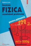 Rodica Luca - Invatam fizica rezolvand probleme. Pentru gimnaziu