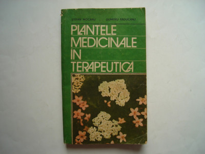 Plantele medicinale in terapeutica - S. Mocanu, D. Raducanu foto