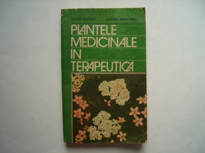 Plantele medicinale in terapeutica - S. Mocanu, D. Raducanu