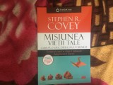 W0d Misiunea vieții tale - cum sa o descoperi si sa o urmezi - Stephen R. Covey