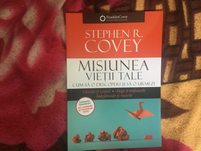 w0d Misiunea vieții tale - cum sa o descoperi si sa o urmezi - Stephen R. Covey