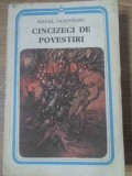 Cincizeci de povestiri - Mihail Sadoveanu, Minerva 1984, Roman, Beletristica, Paperback