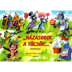 H&aacute;zasodik a t&uuml;cs&ouml;k... - N&eacute;pk&ouml;lt&eacute;sek - Radv&aacute;ny Zsuzsa