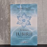 Masaru Emoto - Forma iubirii. Cine suntem, de unde venim și &icirc;ncotro ne &icirc;ndreptăm? | Masaru Emoto, forma iubirii, cristale de apă